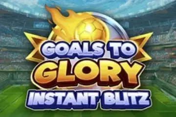 Goals to Glory - Instant Blitz Demo