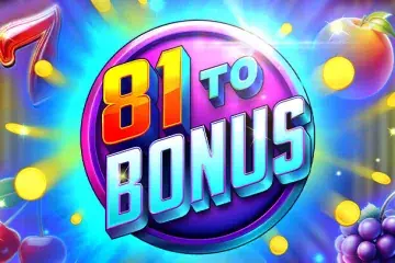 81 To Bonus Slot Demo