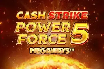 Cash Strike Power Force 5 Megaways Demo Slot