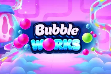 Bubble Works Demo Slot