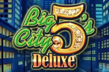 Big City 5's Deluxe Demo Slot