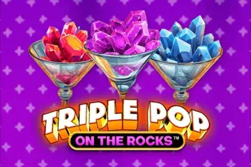Triple Pop on the Rocks Demo Slot