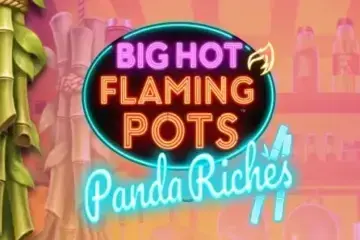Big Hot Flaming Pots Panda Riches Demo Slot