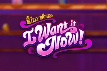 Willy Wonka I Want It Now Slot Demo