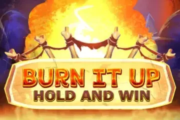 Burn It Up: Hold & Win Demo Slot
