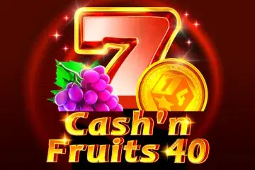 Cash'n Fruits 40 Demo Slot