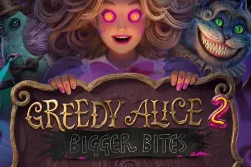 Greedy Alice 2: Bigger Bites Demo Slot