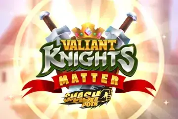 Valiant Knights Matter Smash Pots Demo Slot